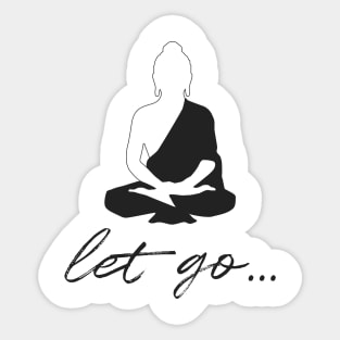 let go... Sticker